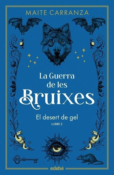LA GUERRA DE LES BRUIXES 02 EL DESERT DE GEL | 9788468369785 | MAITE CARRANZA