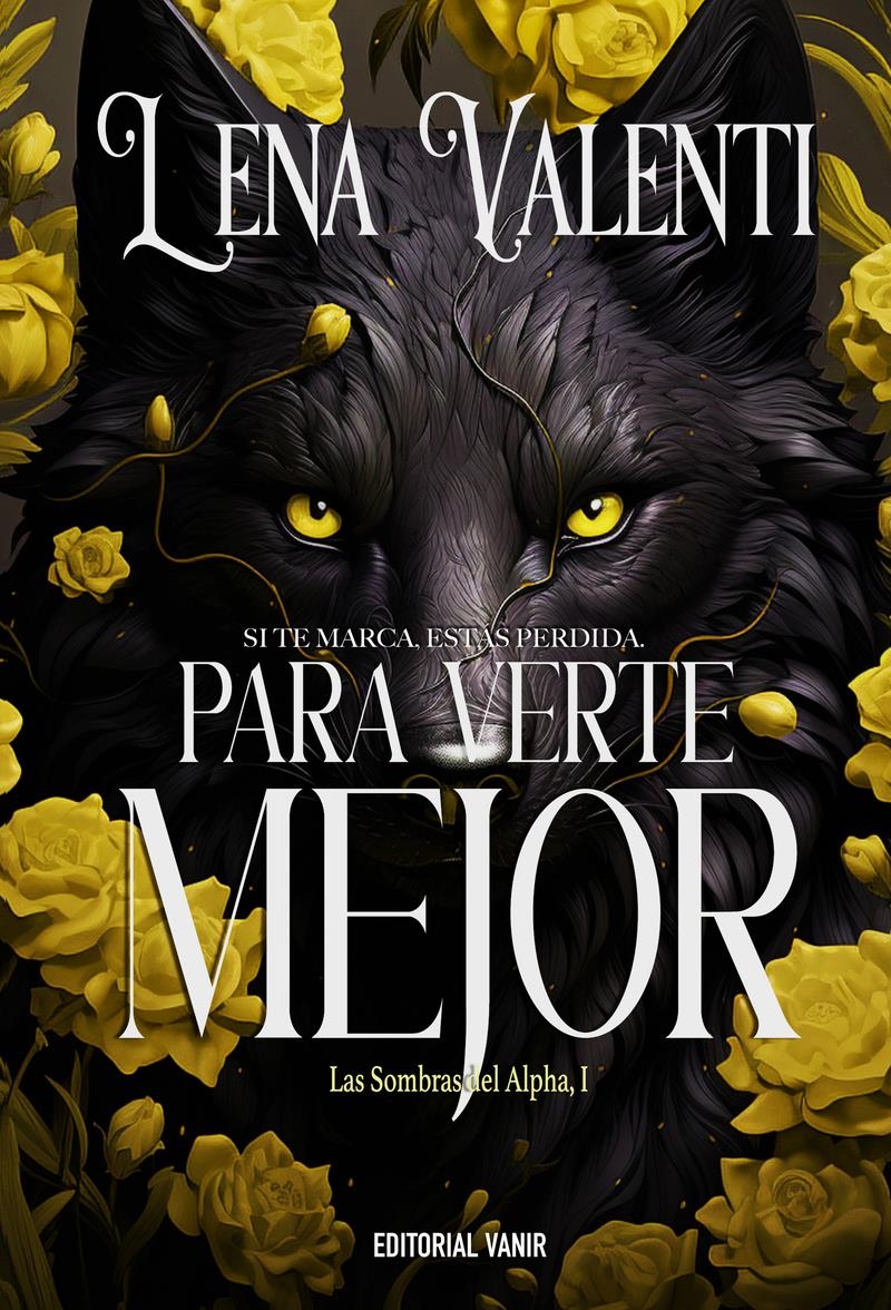 LAS SOMBRAS DE ALPHA 01 PARA VERTE MEJOR | 9788417932916 | LENA VALENTI