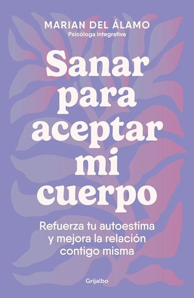 SANAR PARA ACEPTAR MI CUERPO | 9788425366840 | DEL ALAMO, MARIAN