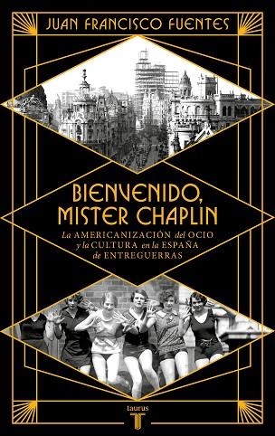 BIENVENIDO MISTER CHAPLIN | 9788430626724 | JUAN FRANCISCO FUENTES
