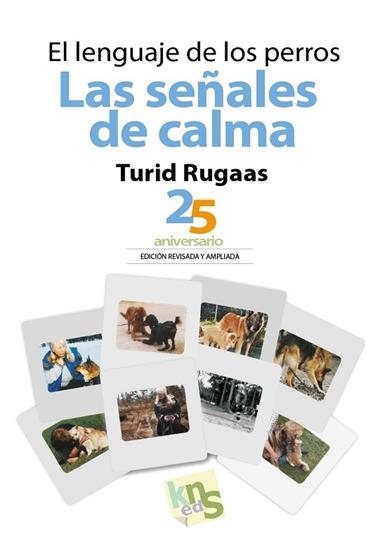 EL LENGUAJE DE LOS PERROS LAS SEÑALES DE CALMA | 9788494661075 | TURID RUGAAS