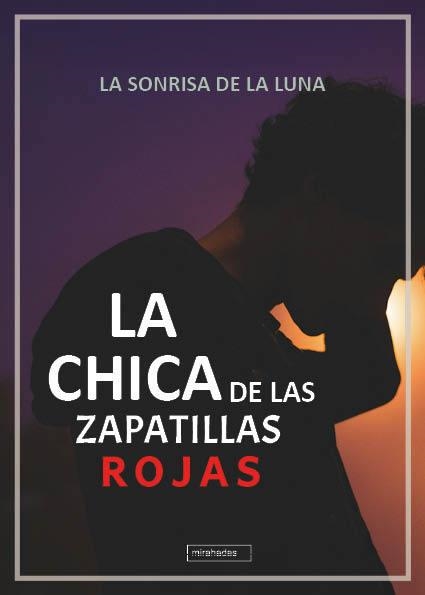 La chica de las zapatillas rojas | 9788410222731 | LA SONRISA DE LA LUNA
