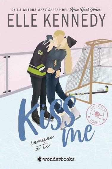 KISSME 03 Inmune a ti | 9788418509728 | ELLE KENNEDY