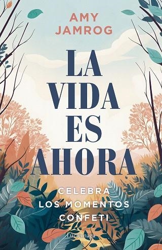 LA VIDA ES AHORA | 9788419996329 | AMY JAMROG