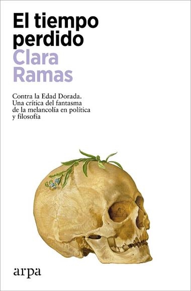 El Tiempo perdido | 9788419558541 | Clara Ramas