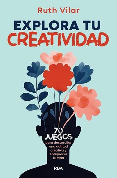 EXPLORA TU CREATIVIDAD | 9788411325103 | RUTH VILAR