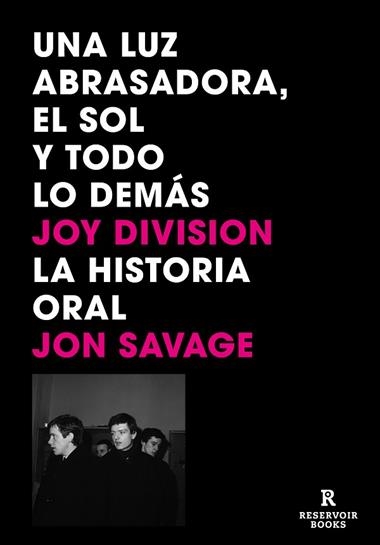 Una luz abrasadora el sol y todo lo demas | 9788419940391 | JON SAVAGE