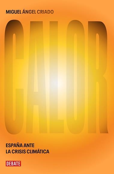 Calor | 9788419642882 | MIGUEL ANGEL CRIADO