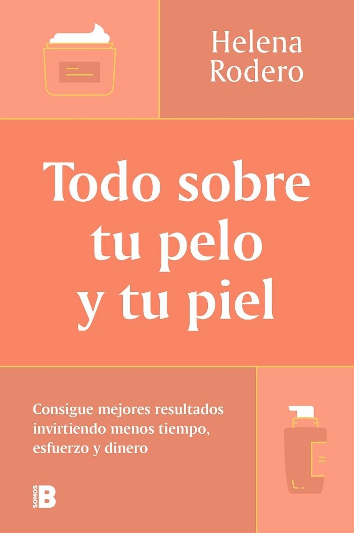 Todo sobre tu pelo y tu piel | 9788466678988 | HELENA RODERO