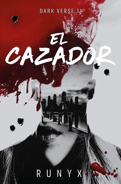 Dark Verse 01 El cazador | 9788466679022 | RUNYX