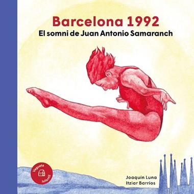 Barcelona 1992 El somni de Juan Antonio Samaranch | 9788418449482 | Joaquin Luna