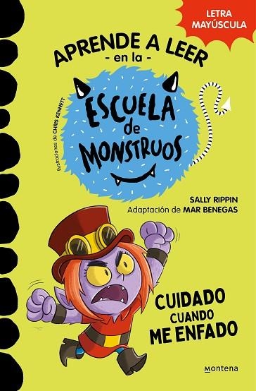 APRENDE A LEER EN LA ESCUELA DE MONSTRUOS 15 CUIDADO CUANDO ME ENFADO | 9788419650979 | SALLY RIPPIN & MAR BENEGAS