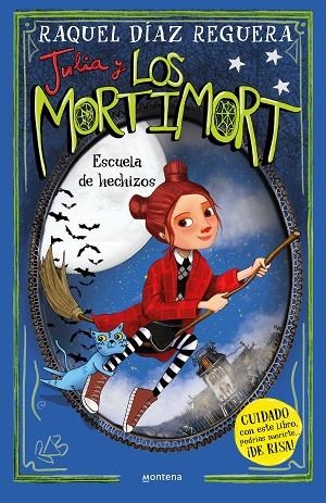 JULIA Y LOS MORTIMORT 03  ESCUELA DE HECHIZOS | 9788410050754 | RAQUEL DIAZ REGUERA