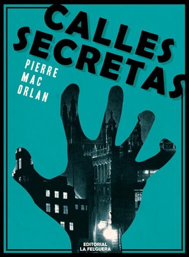 CALLES SECRETAS | 9788412693683 | PIERRE MAC ORLAN
