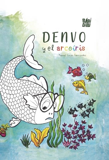 Denvo y el arcoiris | 9788410329058 | MANUEL LUCAS FERRANDEZ