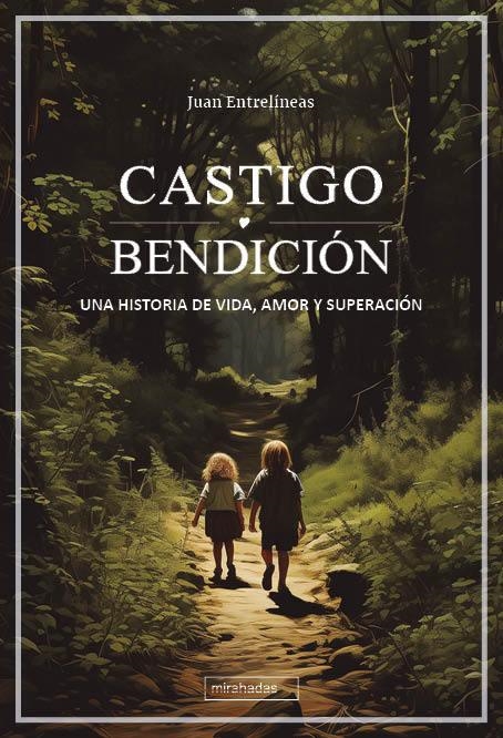 Castigo o bendicion | 9788410329256 | JUAN ENTRELINEAS