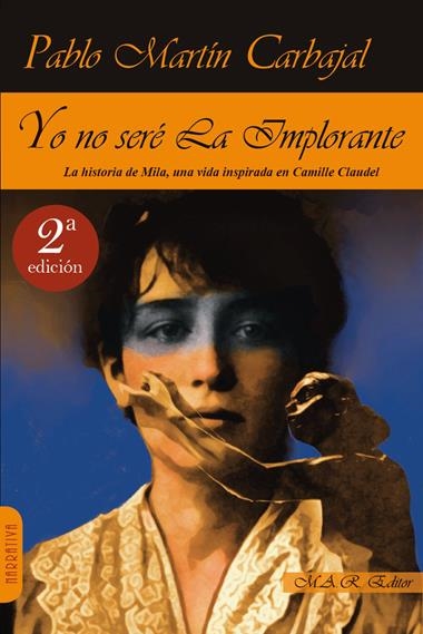 YO NO SERE LA IMPLORANTE | 9788417433871 | PABLO MARTIN CARBAJAL