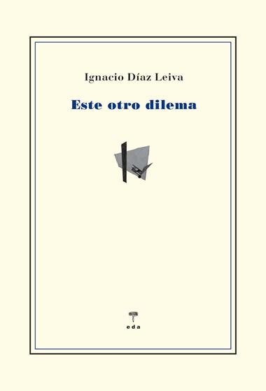 Este otro dilema | 9788492821280 | IGNACIO DIAZ LEIVA
