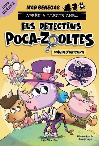 ELS DETECTIUS POCA ZOOLTES 04 MAGIA D'UNICORN | 9788413898858 | Mar Benegas