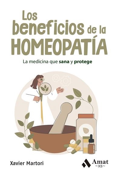 LOS BENEFICIOS DE LA HOMEOPATIA | 9788419870667 | XAVIER MARTORI BORRAS