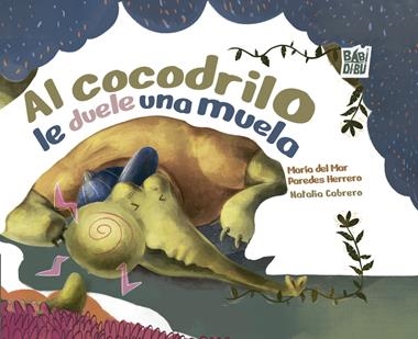 Al cocodrilo le duele una muela | 9788410329492 | MARIA DEL MAR PAREDES HERRERO
