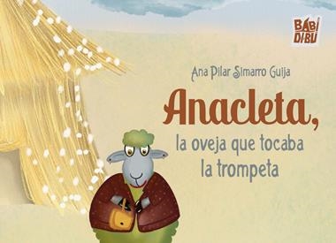 Anacleta la oveja que tocaba la trompeta | 9788410329454 | ANA PILAR SIMARRO GUIJA