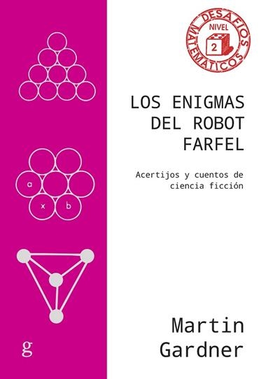 LOS ENIGMAS DEL ROBOT FARFEL | 9788419406705 | MARTIN GARDNER
