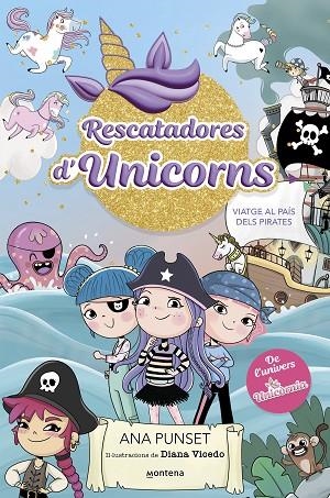 RESCATADORES D'UNICORNS 04 VIATGE AL PAIS DELS PIRATES | 9788419975096 | Ana Punset