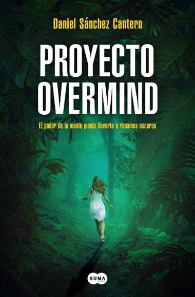 Proyecto Overmind | 9788419835222 | Daniel Sánchez Cantero