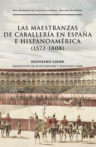 Las Maestranzas de caballeria en España e Hispanoamerica 1572 1808 | 9788419633767 | Reinhard Liehr