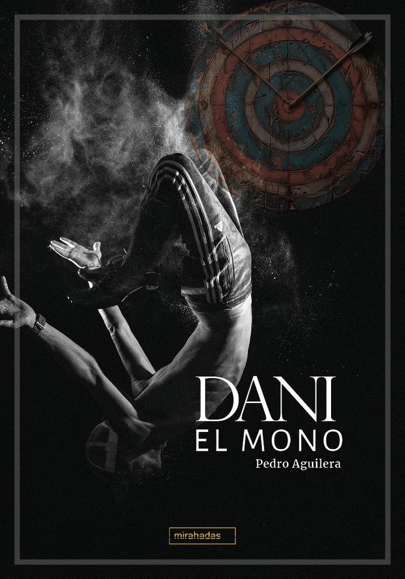 Dani el Mono | 9788410329805 | JUAN PEDRO AGUILERA ADAMUZ