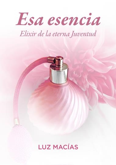 Esa esencia | 9788419890634 | LUZ MACIAS