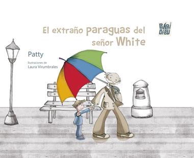 El extraño paraguas del señor White | 9788419973979 | PATTY