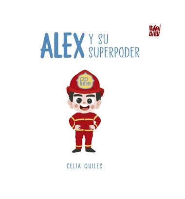 Alex y su superpoder | 9788410329508 | CELIA QUILES