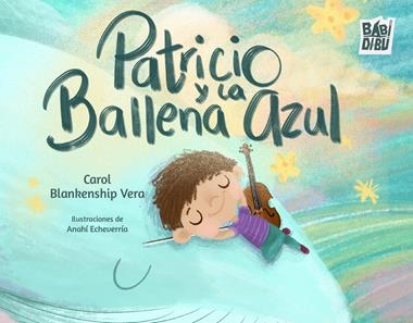 Patricio y la Ballena azul | 9788410222700 | CAROL BLANKENSHIP VERA