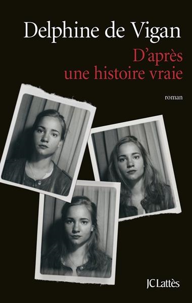 D'APRES UNE HISTOIRE VRAIE | 9782253068631 | DELPHINE DE VIGAN