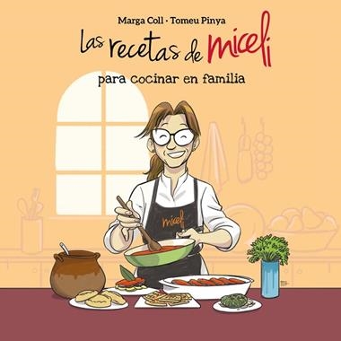 LAS RECETAS DE MICELI PARA COCINAR EN FAMILIA | 9788410390089 | MARGA COLL