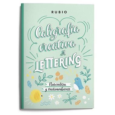 CALIGRAFIA CREATIVA Y LETTERING NATURALEZA Y MEDIOAMBIENTE | 9788418964633 | BEATRIZ NACHER RODRIGUEZ & ENRIQUE RUBIO POLO & SLU