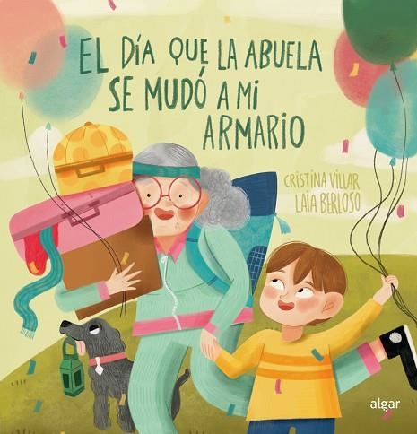 EL DIA QUE MI ABUELA SE MUDO A MI ARMARIO | 9788491427452 | CRISTINA VILLAR FERNANDEZ