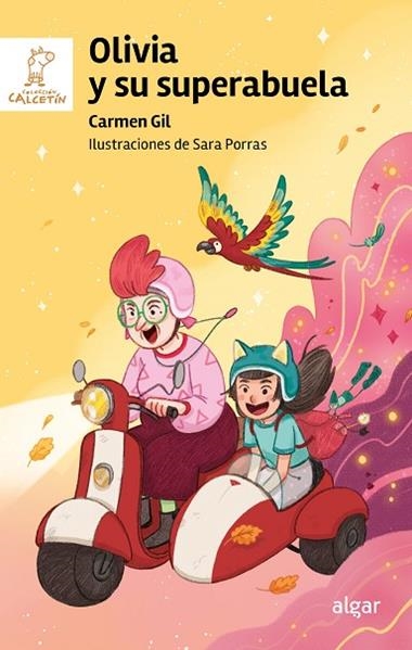 OLIVIA Y SU SUPERABUELA | 9788491427407 | CARMEN GIL & SARA PORRAS