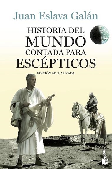 HISTORIA DEL MUNDO CONTADA PARA ESCEPTICOS | 9788408123828 | JUAN ESLAVA GALAN