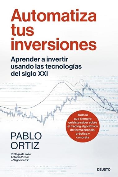 Automatiza tus inversiones | 9788423437757 | Pablo Ortiz