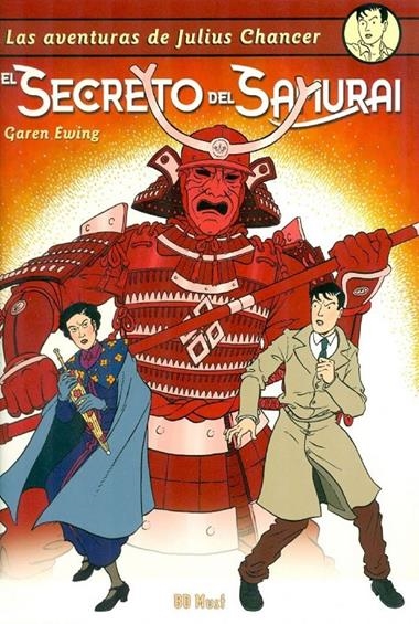 LAS AVENTURAS DE JULIUS CHANCER 04 EL SECRETO DEL SAMURAI | 9782875355522 | GAREN EWING