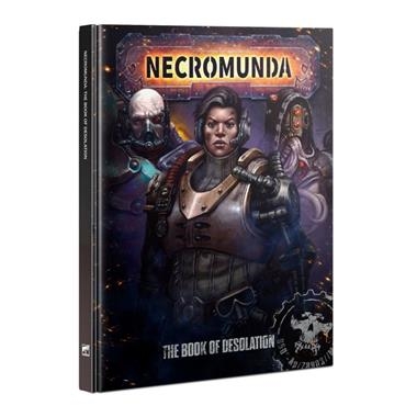 NECROMUNDA: THE BOOK OF DESOLATION | 9781837790708 | GAMES WORKSHOP