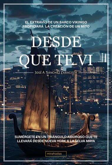 Desde que te vi | 9788410329881 | JOSE A. SANCHEZ ZARAGOZA