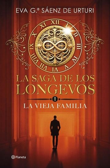 La saga de los longevos 01 La Vieja Familia | 9788408292692 | Eva García Saenz de Urturi