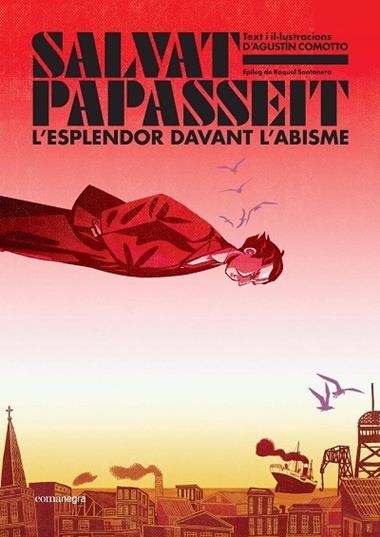 SALVAT-PAPASSEIT L'ESPLENDOR DAVANT L'ABISME | 9788410161122 | Agustin Comotto