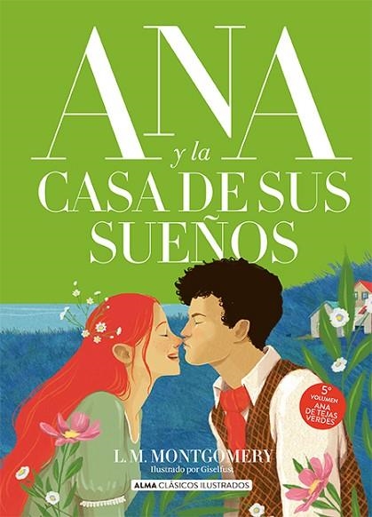 ANA DE TEJAS VERDES 05 ANA Y LA CASA DE SUS SUEÑOS | 9788419599315 | Lucy Maud Montgomery