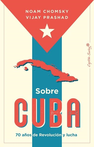 SOBRE CUBA | 9788412878608 | NOAM  CHOMSKY & VIJAY PRASHAD
