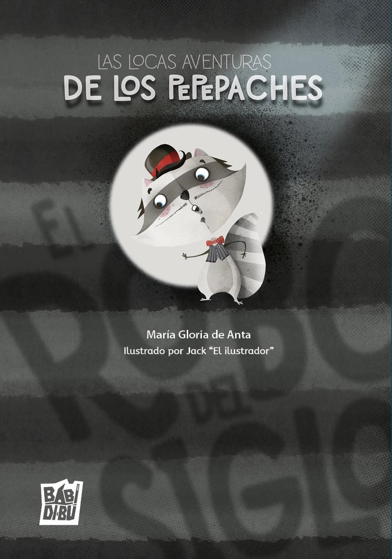 Las locas aventuras de los Pepepaches El robo del siglo | 9788410412255 | MARIA GLORIA DE ANTA